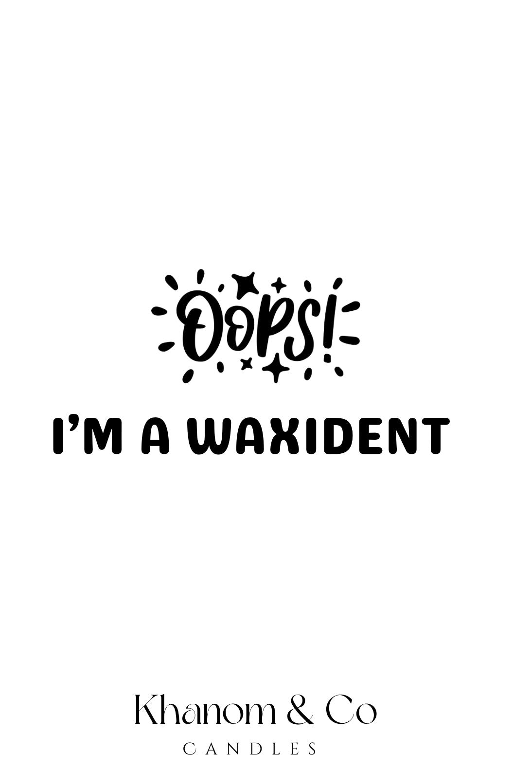 Waxidents